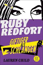 Ruby Redfort – Giftiger als Schlangen