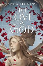 To Love a God