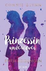 Prinzessin undercover – Entscheidungen