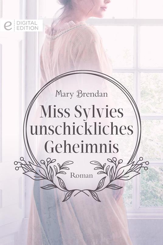 Miss Sylvies unschickliches Geheimnis