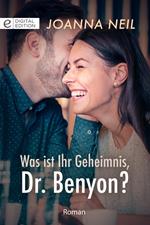 Was ist Ihr Geheimnis, Dr. Benyon?