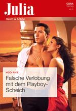 Falsche Verlobung mit dem Playboy-Scheich