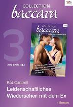 Collection Baccara Band 342 - Titel 3: Leidenschaftliches Wiedersehen mit dem Ex