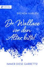 Dr. Wallace vor den Altar, bitte!