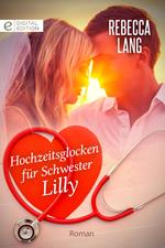 Hochzeitsglocken für Schwester Lilly