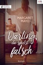 Darling, du spielst falsch