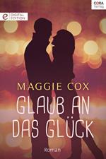 Glaub an das Glück