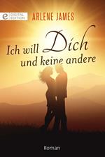 Ich will Dich und keine andere