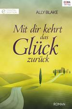 Mit dir kehrt das Glück zurück