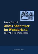 Alices Abenteuer im Wunderland