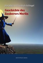 Geschichte des Zauberers Merlin