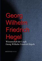 Wissenschaft der Logik Georg Wilhelm Friedrich Hegels