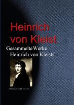 Gesammelte Werke Heinrich von Kleists