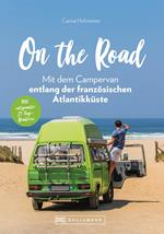 On the Road – Mit dem Campervan entlang der französischen Atlantikküste. 21-Tage-Rundreise