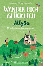 Wander dich glücklich – Allgäu