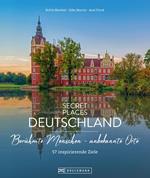 Secret Places Deutschland; Berühmte Menschen - unbekannte Orte