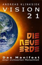 Vision 21 - DIE NEUE ERDE