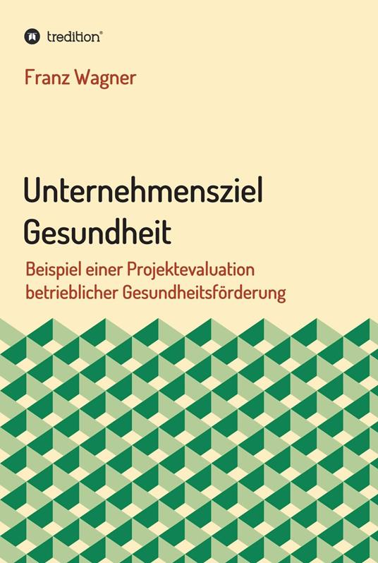 Unternehmensziel Gesundheit