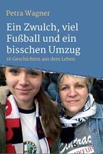 Ein Zwulch, viel Fußball und ein bisschen Umzug