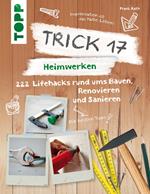 Trick 17 – Heimwerken