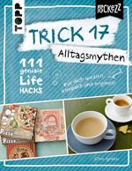 Trick 17 Pockezz – Alltagsmythen