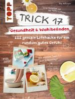 Trick 17 – Gesundheit & Wohlbefinden