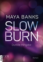 Slow Burn - Dunkle Hingabe