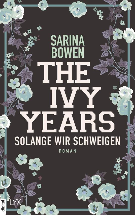 The Ivy Years - Solange wir schweigen - Sarina Bowen,Ralf Schmitz - ebook