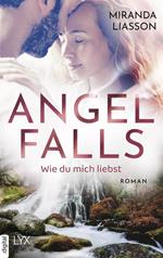 Angel Falls - Wie du mich liebst