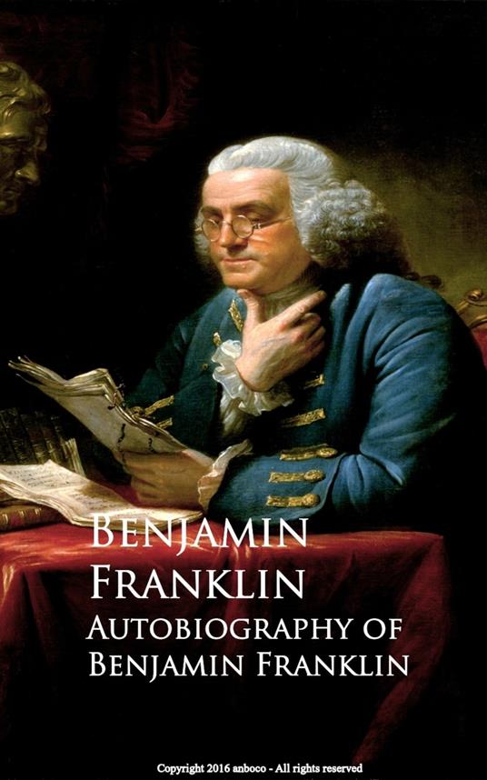 Autobiography of Benjamin Franklin