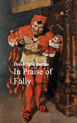 In Praise of Folly