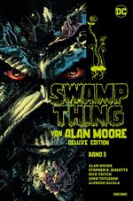 Swamp Thing von Alan Moore (Deluxe Edition) - Bd. 3 (von 3)