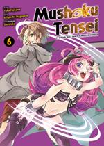 Mushoku Tensei, Band 6 - In dieser Welt mach ich alles anders