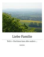 Liebe Familie