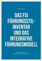 Das FSI Führungsstilinventar und das Integrative Führungsmodell