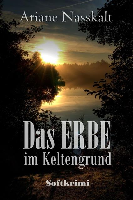 Das Erbe im Keltengrund