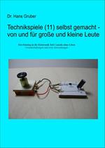 Technikspiele (11) selbst gemacht - von und für große und kleine Leute