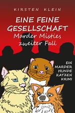 Eine feine Gesellschaft – Marder Misties zweiter Fall