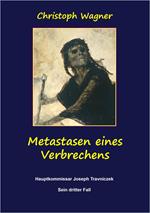 Metastasen eines Verbrechens