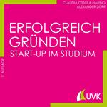 Erfolgreich gründen - Start-up im Studium