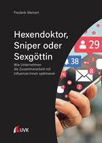 Hexendoktor, Sniper oder Sexgöttin