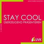 Stay cool - überzeugend präsentieren