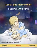 Schlaf gut, kleiner Wolf – Sl?p wel, Wulfling (Deutsch – Altenglisch)