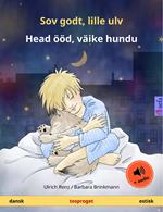 Sov godt, lille ulv – Head ööd, väike hundu (dansk – estisk)