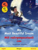 My Most Beautiful Dream – ??? ??????????????? ??? (English – Ukrainian)