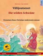 Villijoutsenet – Die wilden Schwäne (suomi – saksa)