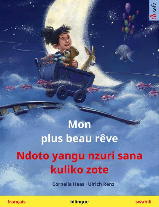 Mon plus beau rêve – Ndoto yangu nzuri sana kuliko zote (français – swahili)