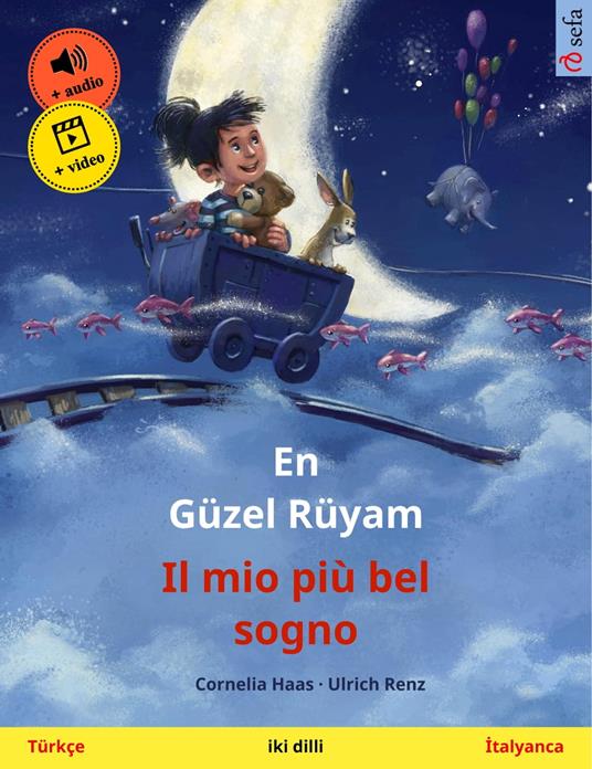 En Güzel Rüyam – Il mio più bel sogno (Türkçe – Italyanca) - Cornelia Haas,Ulrich Renz,Marta Gazzanea,Ertug Günsür - ebook