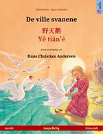 De ville svanene – ??? / Ye tian'é (norsk – kinesisk)