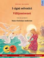 I cigni selvatici – Villijoutsenet (italiano – finlandese)